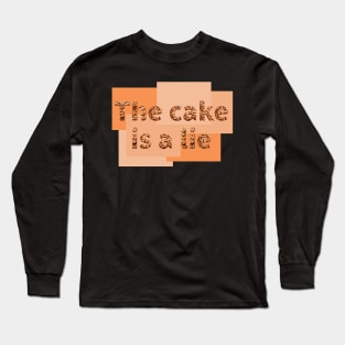 The cake is a lie Long Sleeve T-Shirt